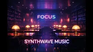 Synthwave Focus Music &ndash; Retro Neon Library for Work & Study