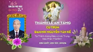 Nghi Thức Di Quan - Thánh Lễ An Táng| Cụ Trùm Đaminh Nguyễn Văn Kế Tại Thánh Đường Giáo Xứ Lộc Trung