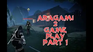 ARAGAMI 2 Gameplay Walkthrough Part 1 - (No Commentary) -