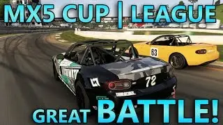 FORZA 6 | MX-5 CUP LEAGUE ~ GREAT(CLEAN) BATTLE