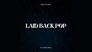 Laid Back Pop - Tunes By Bittu #pop #viralmusic #kpop