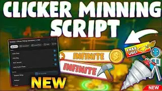 *UPDATED* Clicker Mining Simulator Script (PASTEBIN 2023) (GET UGC, AUTO MINE, AUTO SELL, EQUIP)