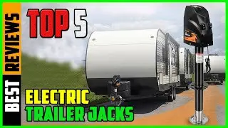TOP 5 Best Electric Trailer Jacks 2026