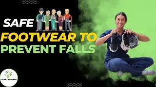 Safe Footwear To Prevent Falls | Preventing Falls Among The Elderly | Live Well With Dr Mel