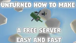 How to make a Unturned Lan Server 2017/2018 And How to put Mods in!
