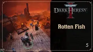 Rotten Fish | Warhammer 40k: Dark Heresy | Alpha | Ep. 5