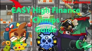EASIEST Chimps Guide on High Finance | BTD6