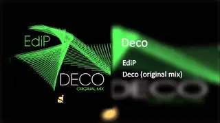 EdiP - Deco ( Original Mix )