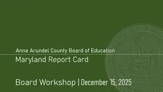 BOE Board Workshop 12-15-2025 Maryland Report Card