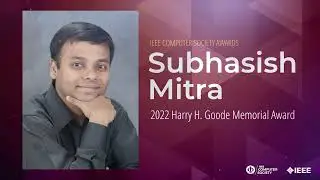 Subhasish Mitra - 2022 Harry H. Goode Memorial Award