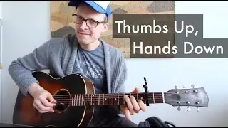 Fingerpickin' Friday | Thumbs Up, Hands Down