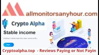 Cryptoalpha.top , Reviews Paying Or Not Paying ?