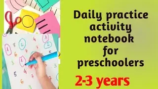 Daily practice worksheets for 2-3 years old| Nursery/Kindergarden worksheet|preschoolers worksheet|
