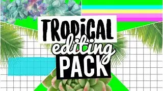 Aesthetic Tropical Editing Pack | iEditingX