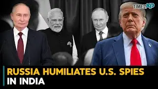 Russia HUMILIATES U.S. Spies In India| U.S.-Russia Relations