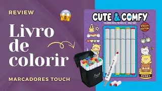 REVIEW LIVRO DE COLORIR CUTE E COMFY COM MARCADORES TOUCH! #coloringbook #livrodecolorir