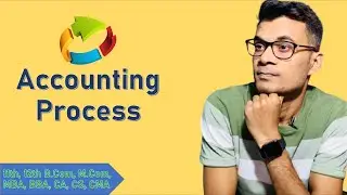 Process of Accounting | CA Pradeep Rajput