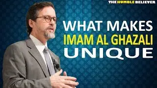 What makes IMAM AL-GHAZALI Unique - Hamza Yusuf