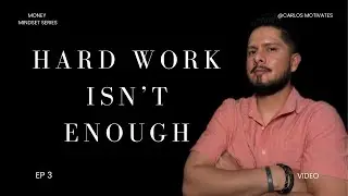 YOU CAN’T OUTWORK A BROKEN MINDSET | Money Mindset Episode 3 🎥💰