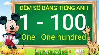 Tiếng Anh Từ 1 đến 100 | Học đếm số bằng tiếng anh từ 1 đến 100 | English from 1 to 100 - Dâu tây tv