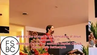 Кто эти женщины в родословии Иисуса (Матфея 1:1-17, послание церкви Ceres First Southern Baptist)