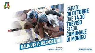 🔵 #ItaliaU18 v Irlanda U18 - Stadio Monigo, Treviso - 30 ottobre 2021