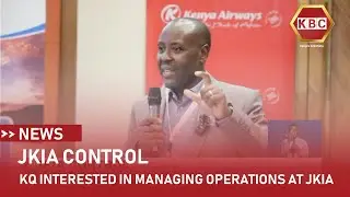 KQ interested in managing operations at JKIA