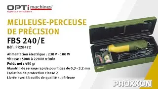 Meuleuse perceuse de pr&eacute;cision - PROXXON FBS/E 240