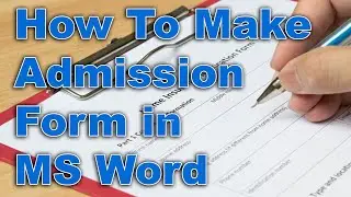 How to Make Admission Form in Microsoft Word 2019 - (C-25)