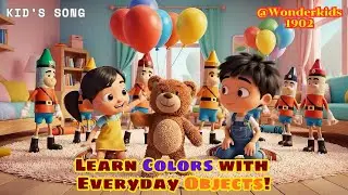 Learn Colors with Everyday Objects for Kids | Fun Color Learning @WonderKids1902 #wonderkids1902
