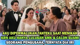 DIHINA HANYA KRN LULUSAN SMK, TRNYTA TANTEKU IRI CALON SUAMIKU ADALAH PENGUSAHA#novelromantis #drama