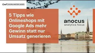 OMR Masterclass 5 Tipps wie Onlineshops mit Google Ads mehr Gewinn statt nur Umsatz generieren