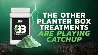BioBoost: The Other Planter Box Treatments Are Playing Catch-Up