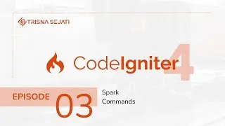 Spark Commands CodeIgniter 4 - CodeIgniter 4 Episode 03