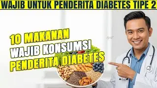 10 Makanan Yang Harus Dikonsumsi Penderita Diabetes Tipe 2 Setiap Hari