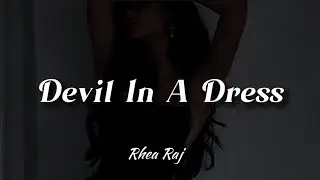 Rhea Raj - Devil In A Dress (Lyrics)