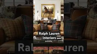 Воссоздание культовой эстетики старых денег в интерьерах Ralph Lauren #ralphlauren #oldmoney