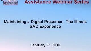 Maintaining a Digital Presence - The IL SAC Experience