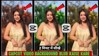 Blur Background Video Editing In Capcut | Video Background Blur Kaise Kare |