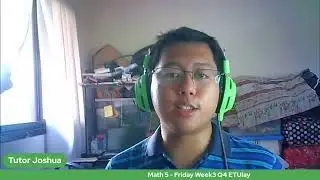Math 5  - Friday Week3 Q4 ETUlay