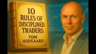 10 Discipline Rules That Made Tom Hougaard A Millionaire (Trading Psychology)