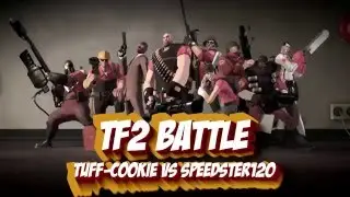 TF2 Battle: Tuff-Cookie VS Speedster120