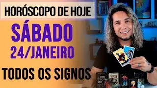 HORÓSCOPO DE HOJE / SÁBADO - 24/01/26 - Previsão para Todos os Signos [AMOR, TRABALHO E DINHEIRO]