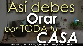 🙏 Así debes ORAR por toda tu Casa | Oración por la CASA