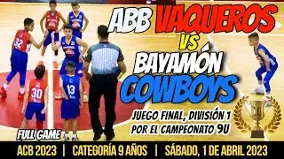 ABB Vaqueros A vs Bayamón Cowboys, 9 años, Juego por el Campeonato, Torneo ACB 2023, División 1