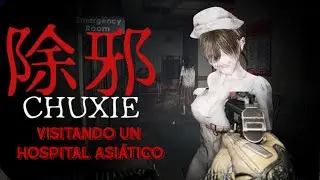 HOSPITAL ASIÁTICO ABANDONADO | CHUXIE (除邪) Gameplay