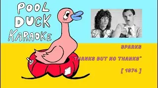 Sparks - Thanks But No Thanks [Karaoke]