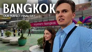 How to Spend the PERFECT Final Day in Bangkok, Thailand