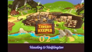 Tavern Keeper - 02 - Heading to Halflington