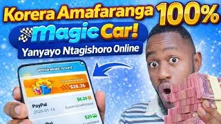 Korera amafaranga ntagishoro yanyayo uyabikuze akugereho muriyi app ya  magic car  proof  withdraw 